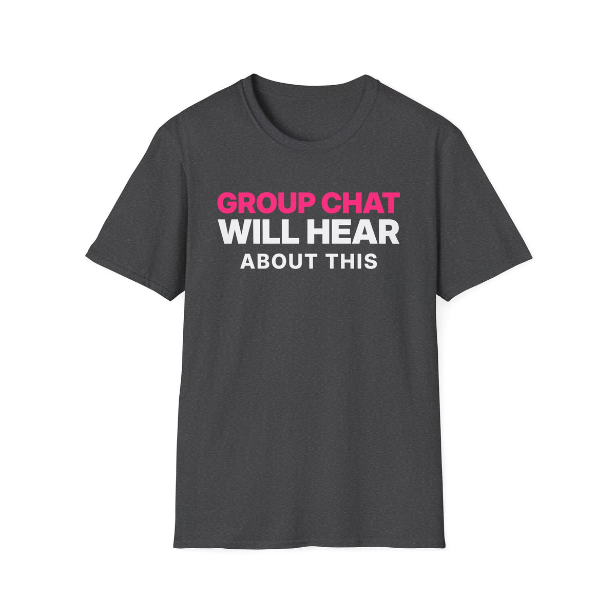 Group Chat Will Hear About This T-Shirt
