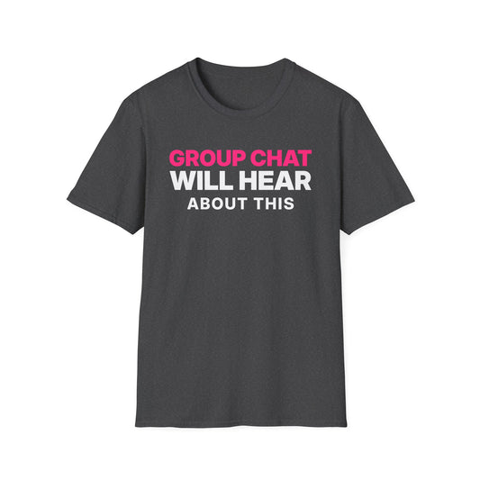Group Chat Will Hear About This T-Shirt