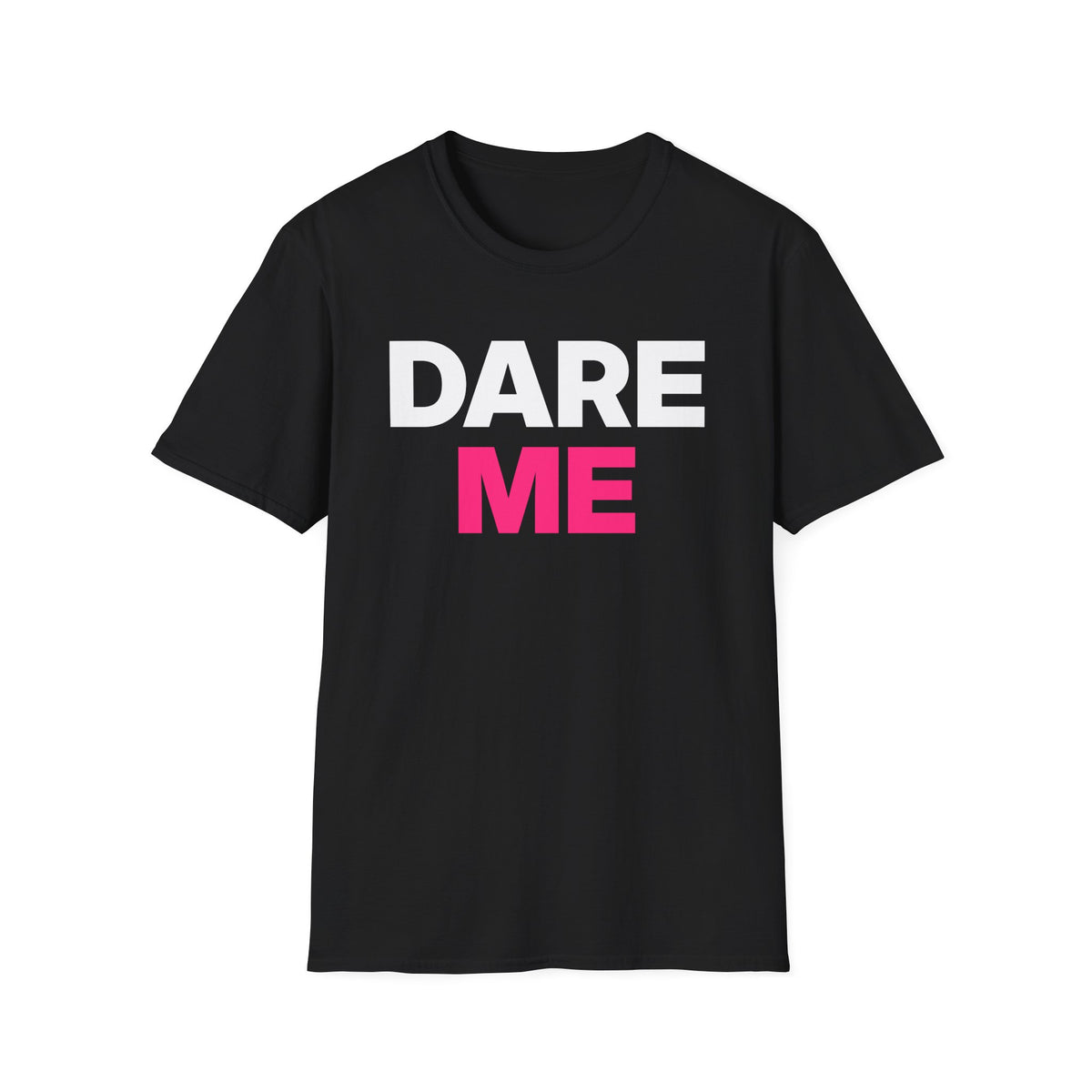 Dare Me T-Shirt