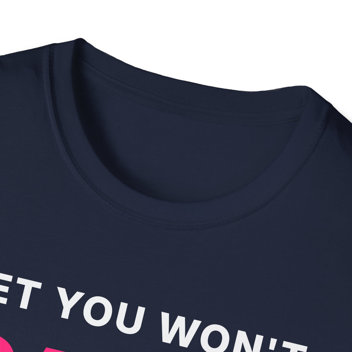 Bet You Won't Say Hi T-Shirt