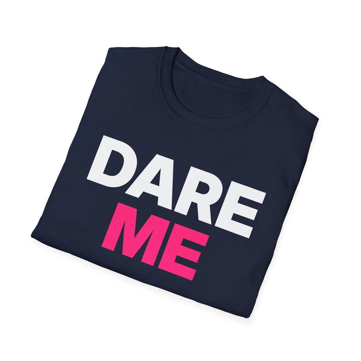 Dare Me T-Shirt
