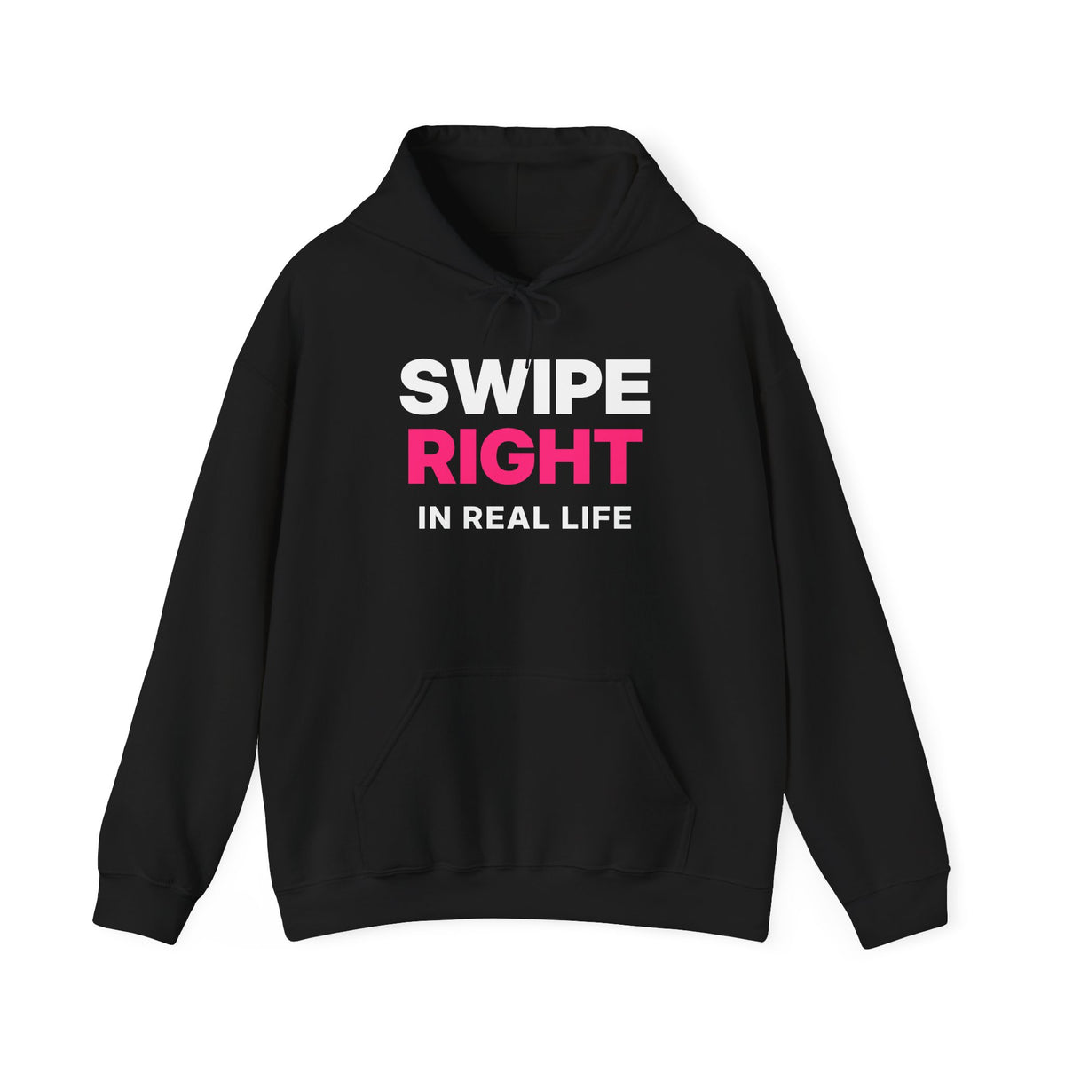 Swipe Right in Real Life Hoodie