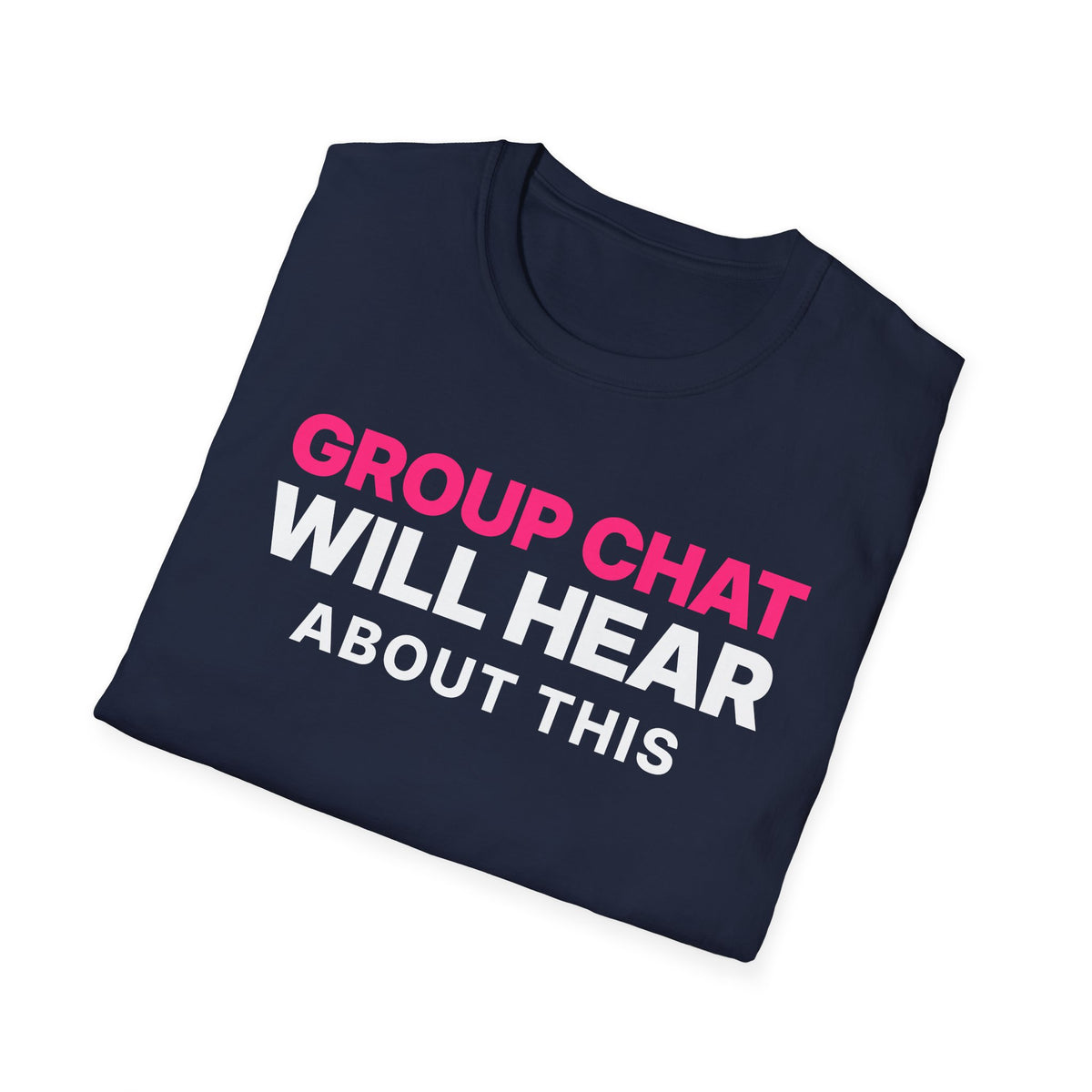 Group Chat Will Hear About This T-Shirt