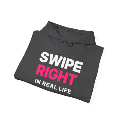 Swipe Right in Real Life Hoodie