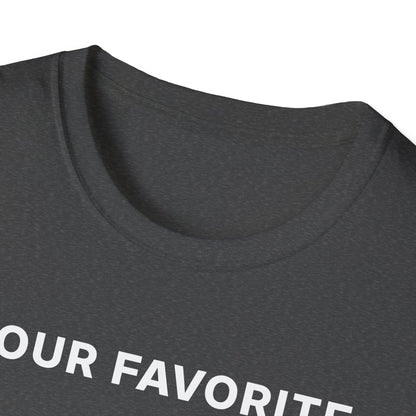 Your Favorite MILF Has Arrived T-Shirt