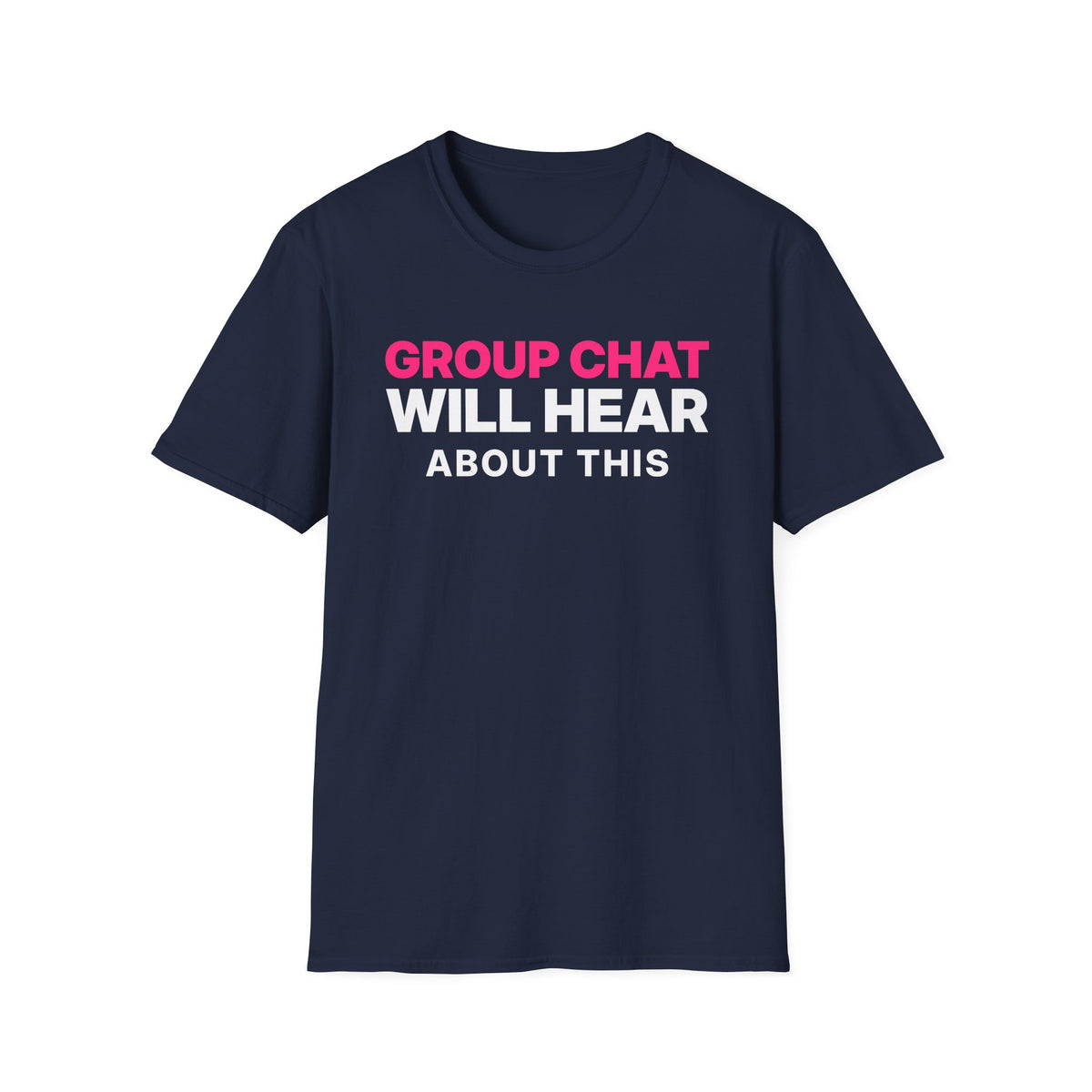 Group Chat Will Hear About This T-Shirt
