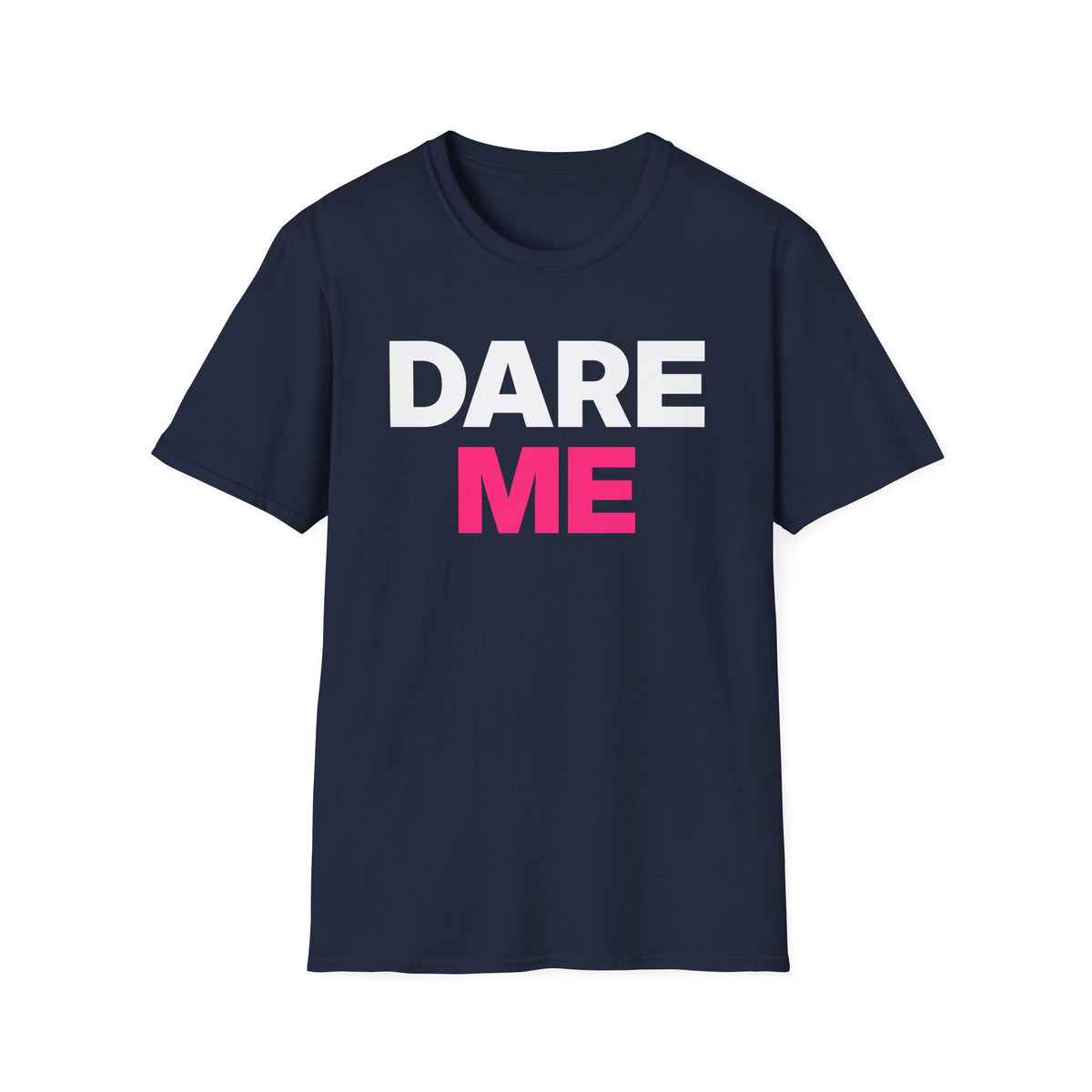 Dare Me T-Shirt