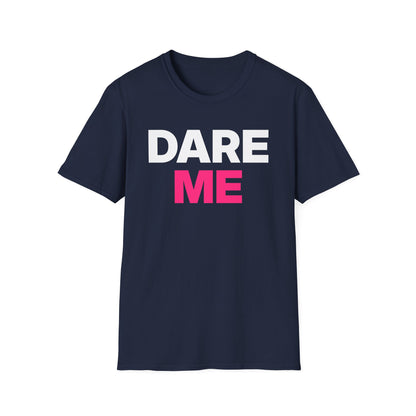 Dare Me T-Shirt