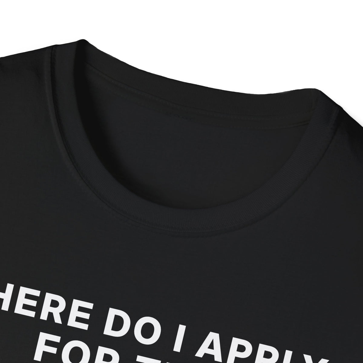 Where Do I Apply for the Roster? T-Shirt