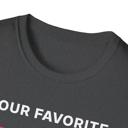 Your Favorite DILF Has Arrived T-Shirt
