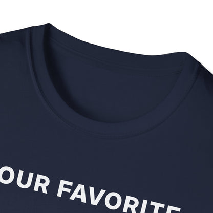Your Favorite MILF Has Arrived T-Shirt
