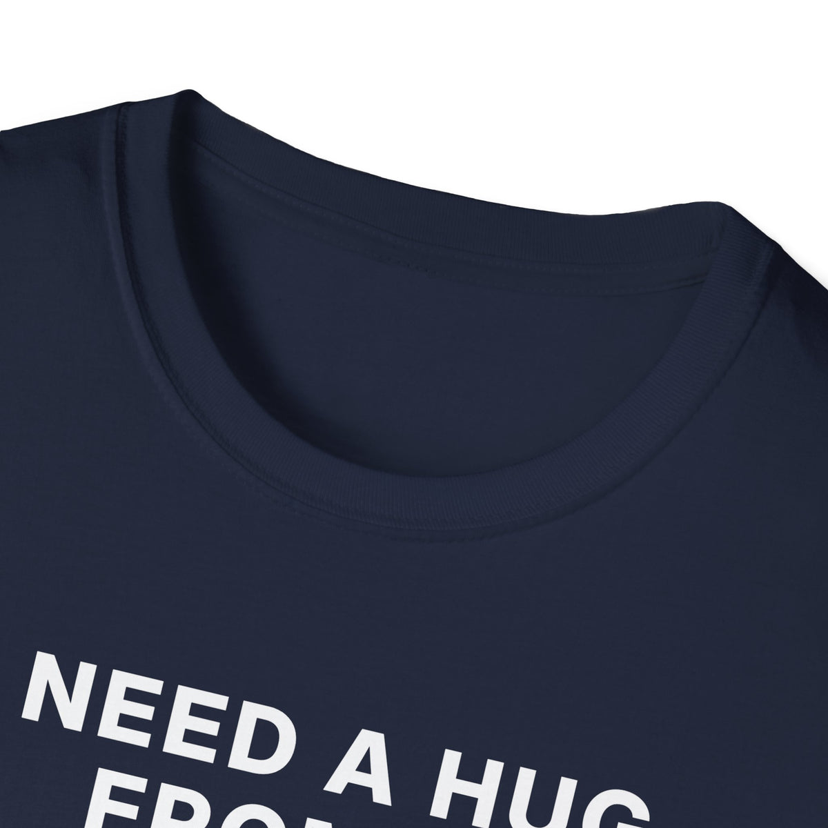 I Need a Hug From a Baddie T-Shirt