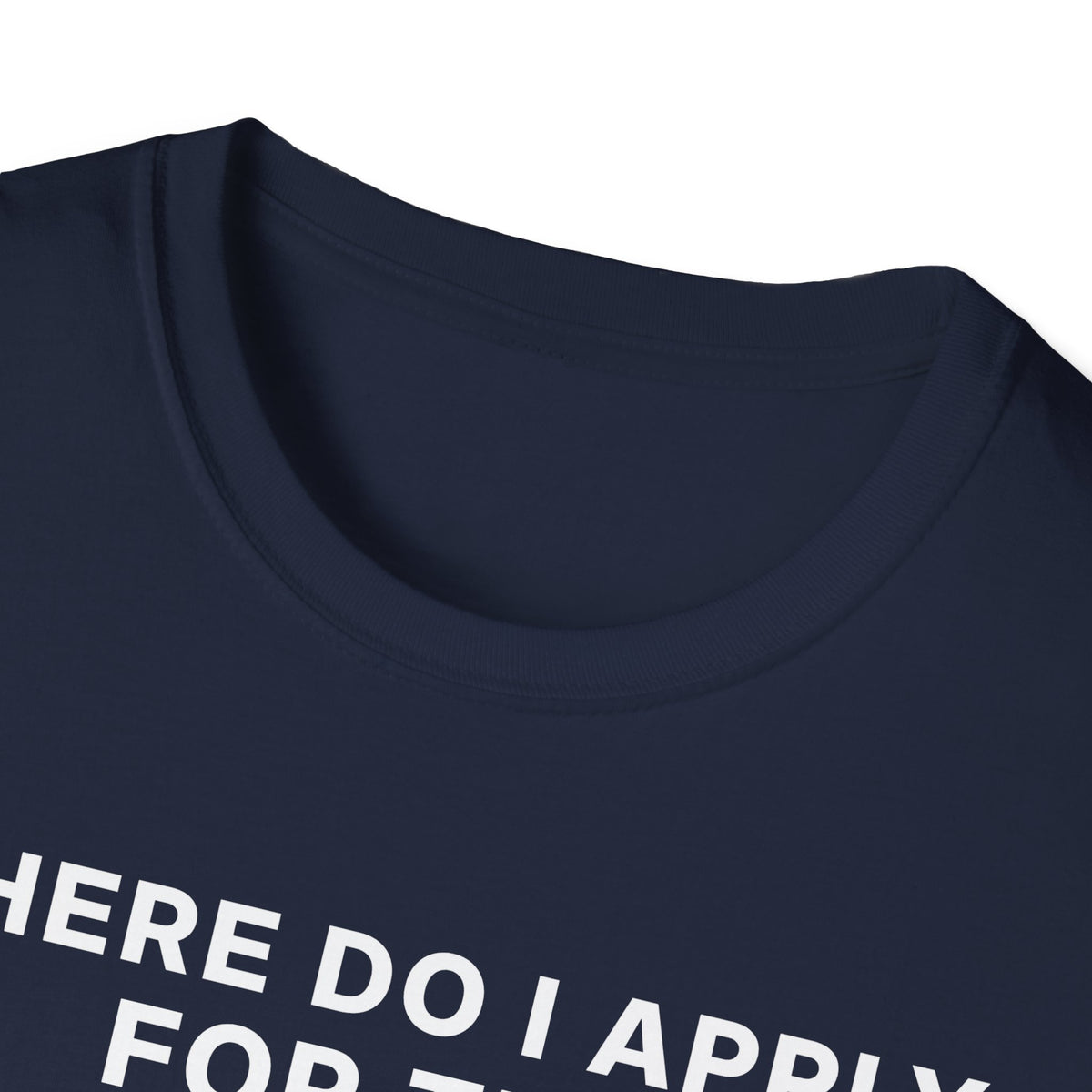 Where Do I Apply for the Roster? T-Shirt