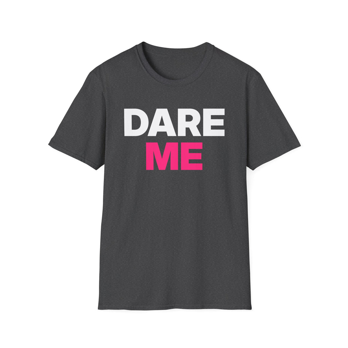 Dare Me T-Shirt
