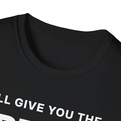 I'll Give You the Best 30 Seconds of Your Life. Quality, Not Quantity. T-Shirt