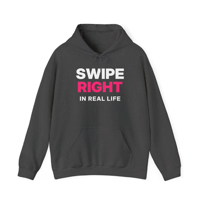 Swipe Right in Real Life Hoodie