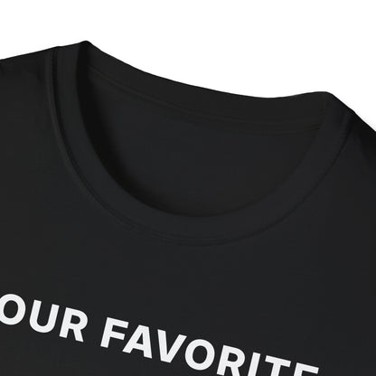 Your Favorite MILF Has Arrived T-Shirt