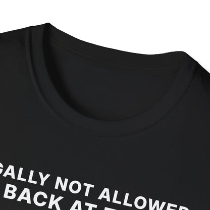 Legally Not Allowed Back at the Last Bar T-Shirt